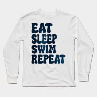 eat sleep swim repeat Long Sleeve T-Shirt